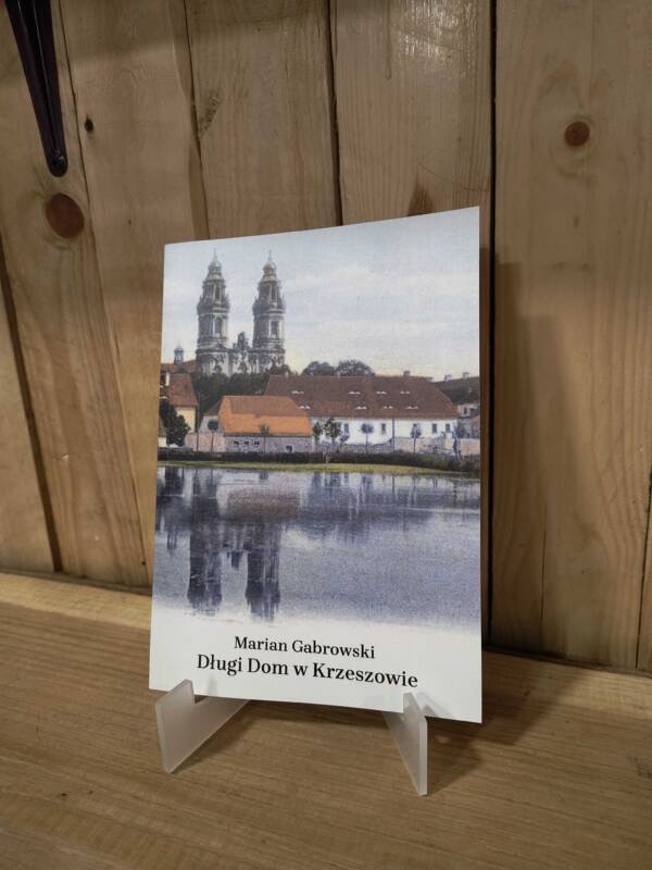 "Długi Dom w Krzeszowie" - Marian Gabrowski
