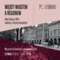 Debata: Między miastem a regionem.