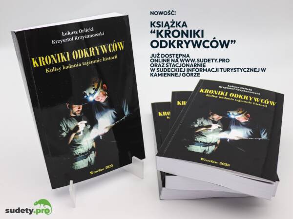 "Kroniki Odkrywców. Kulisy badania tajemnic historii" - Ł. Orlicki, K. Krzyżanowski