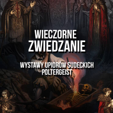 ZAMÓW BILET: Wieczorne zwiedzanie wystawy Poltergeist – rozszerzona edycja [28.03.2026: 19:00]