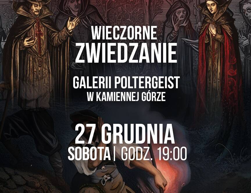 Kolejne wieczorne zwiedzanie Galerii Poltergeist już 27. grudnia,