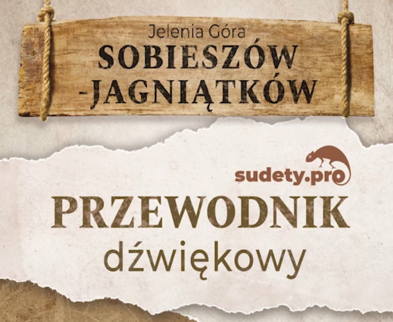 Przewodnik Dźwiękowy - Sobieszów i Jagniątków